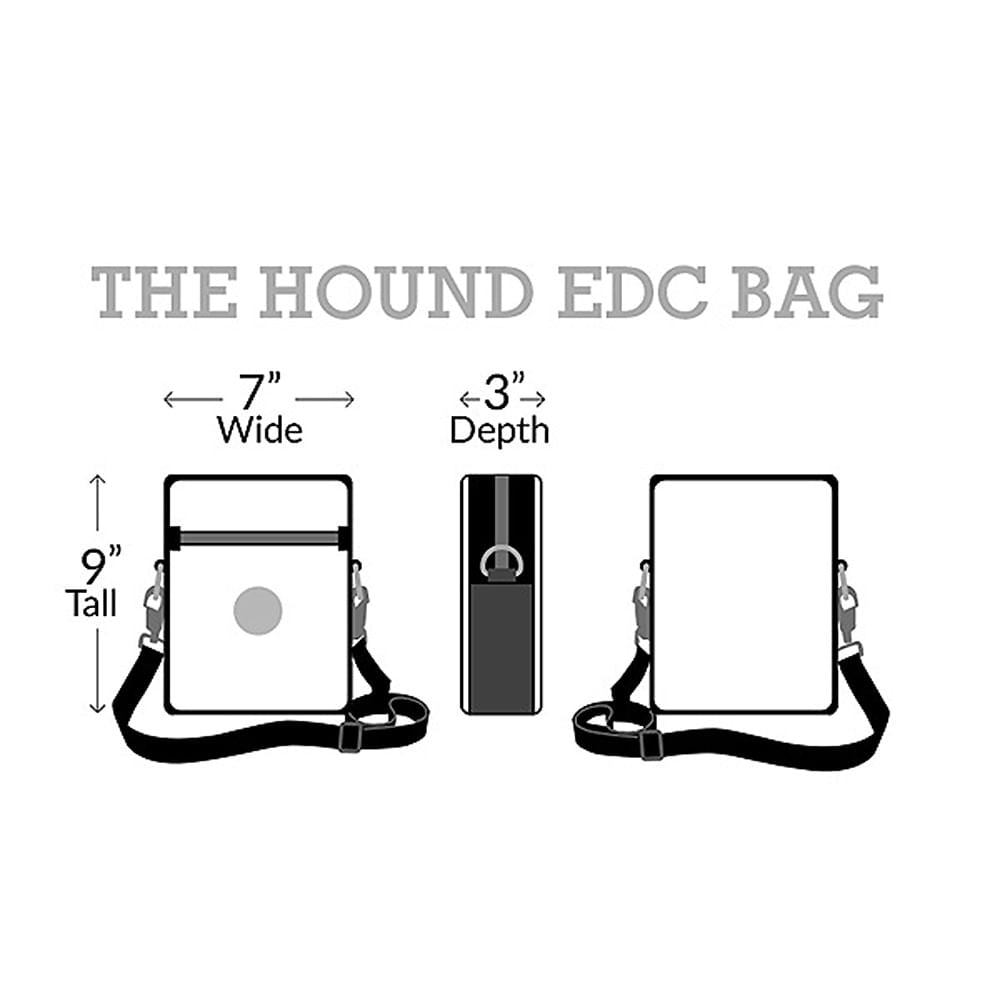 Hound EDC Bag measurements 9 inches tall x 7 inches wide x 3 inches depth. 
