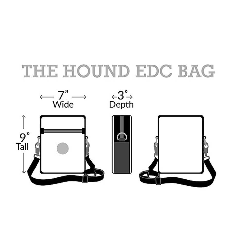 Hound EDC Bag measurements 9 inches tall x 7 inches wide x 3 inches depth.