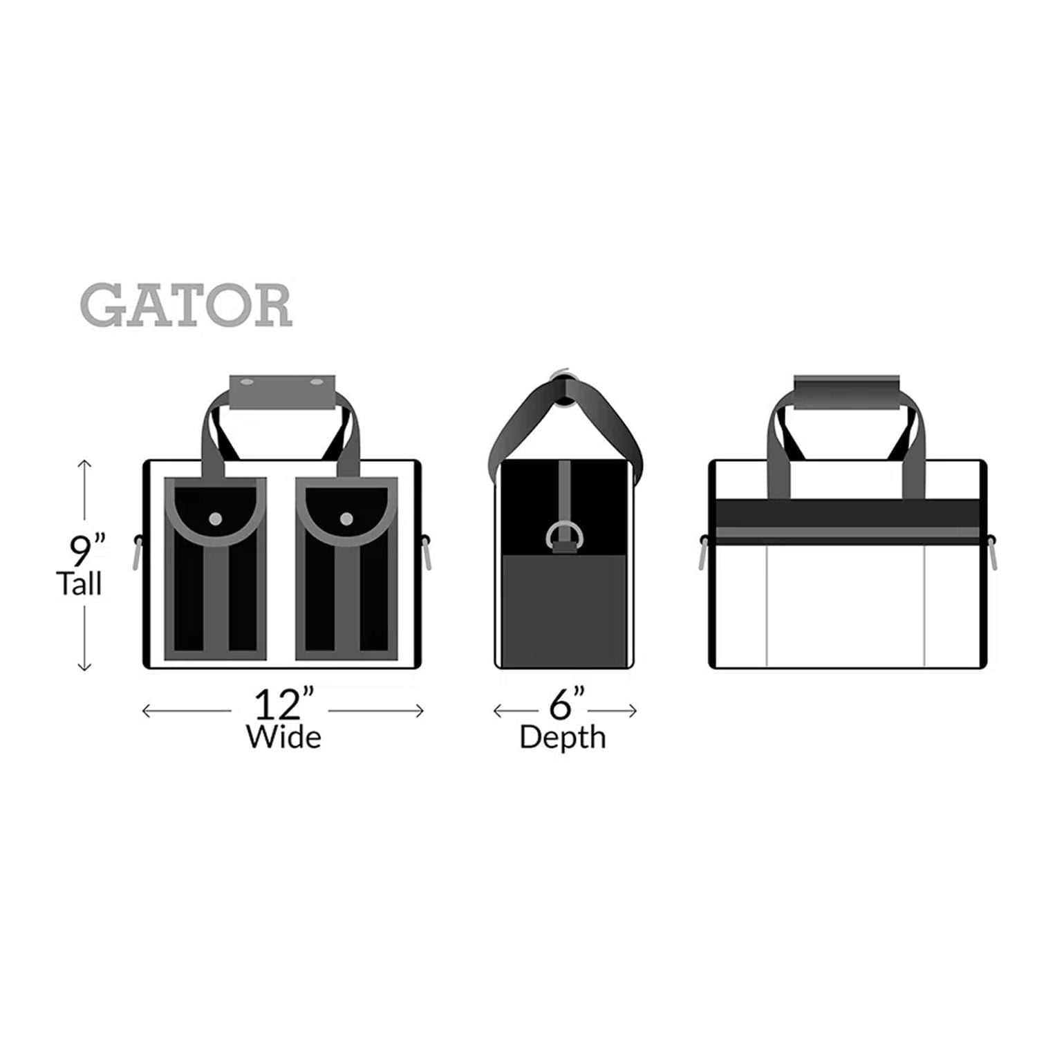 Gator bag measurements 12 inches wide x 9 inches tall x 6 inches depth